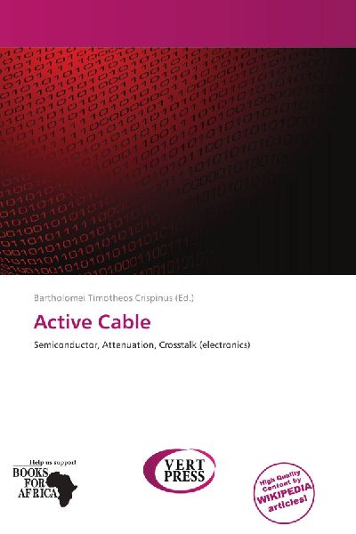 Active Cable: Semiconductor, Attenuation, Crosstalk (electronics)
