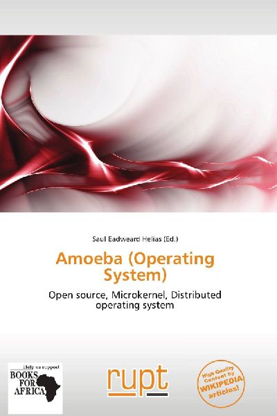 Amoeba (Operating System): Open source, Microkernel, Distributed operating system