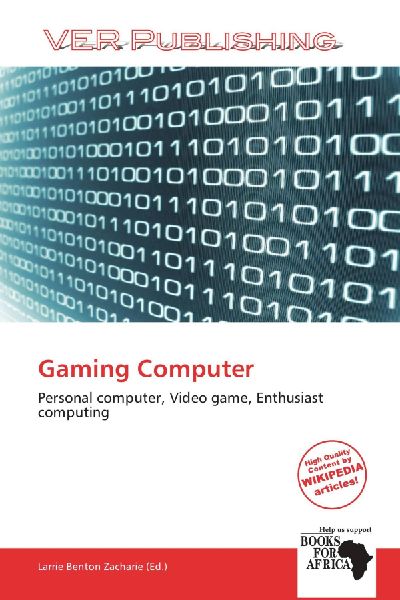 Gaming Computer: Personal computer, Video game, Enthusiast computing