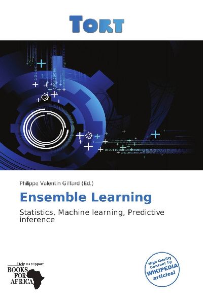 Ensemble Learning: Statistics, Machine learning, Predictive inference