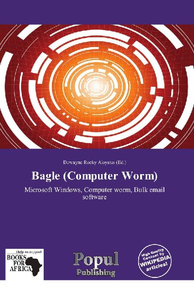 Bagle (Computer Worm): Microsoft Windows, Computer worm, Bulk email software