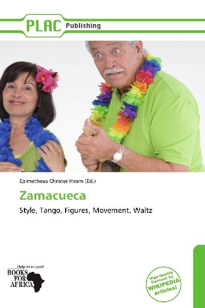 Zamacueca: Style, Tango, Figures, Movement, Waltz