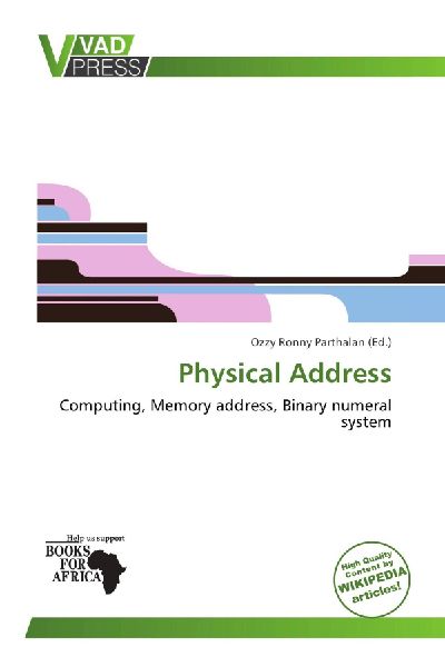 Physical Address: Computing, Memory address, Binary numeral system