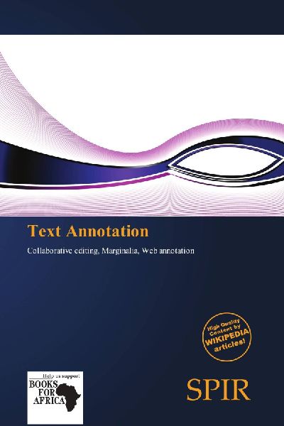 Text Annotation: Collaborative editing, Marginalia, Web annotation