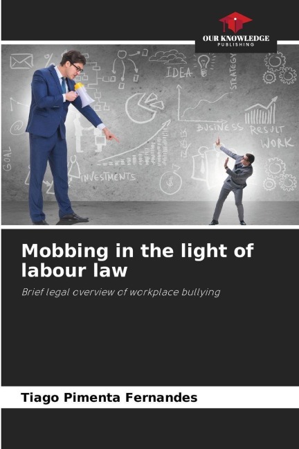 Mobbing in the light of labour law: Brief legal overview of workplace bullying