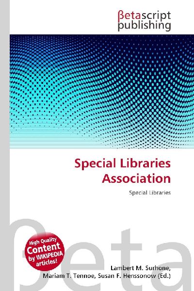 Special Libraries Association: Special Libraries