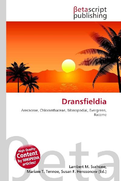 Dransfieldia: Arecaceae, Chloranthaceae, Monopodial, Evergreen, Raceme