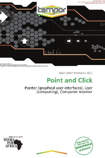 Point and Click: Pointer (graphical user interfaces), User (computing), Computer monitor