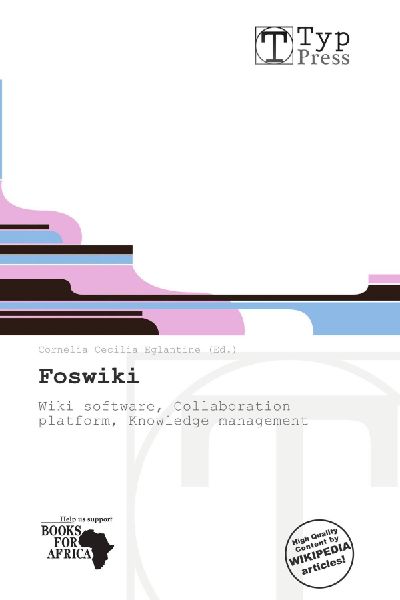 Foswiki: Wiki software, Collaboration platform, Knowledge management