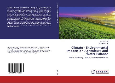 Climate - Environmental Impacts on Agriculture and Water Balance: Spatial Modelling Cases of the Korean Peninsula