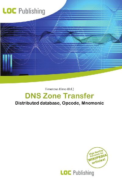 DNS Zone Transfer: Distributed database, Opcode, Mnemonic