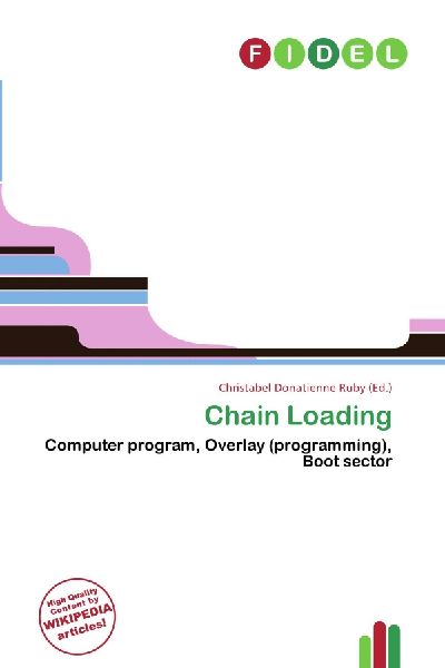 Chain Loading: Computer program, Overlay (programming), Boot sector
