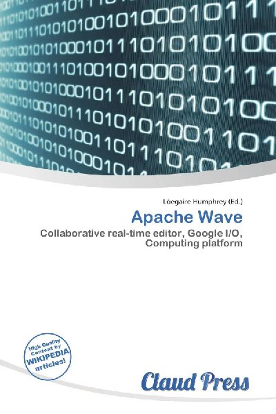 Apache Wave: Collaborative real-time editor, Google I/O, Computing platform