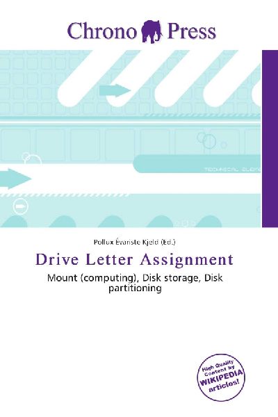 Drive Letter Assignment: Mount (computing), Disk storage, Disk partitioning