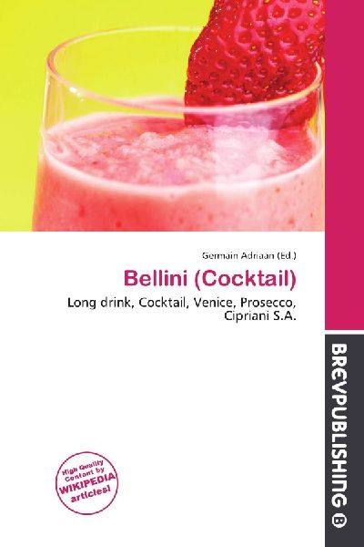 Bellini (Cocktail): Long drink, Cocktail, Venice, Prosecco, Cipriani S.A.
