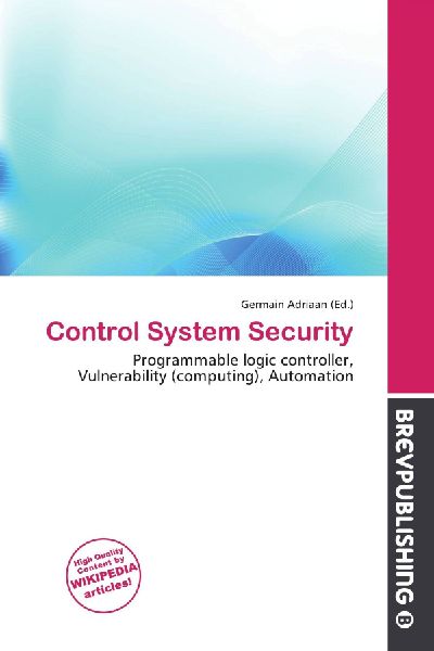 Control System Security: Programmable logic controller, Vulnerability (computing), Automation