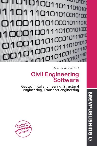 Civil Engineering Software: Geotechnical engineering, Structural engineering, Transport engineering