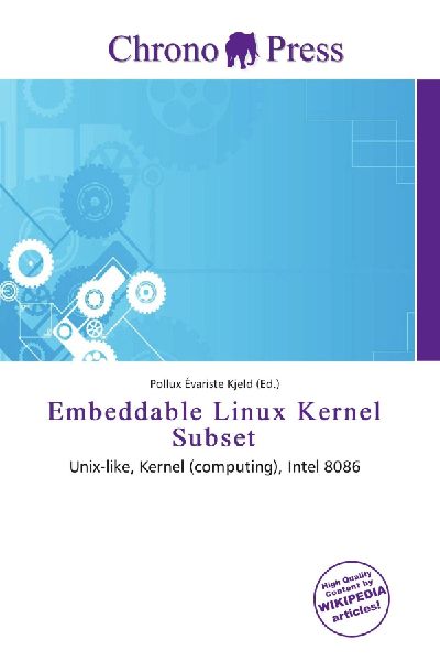 Embeddable Linux Kernel Subset: Unix-like, Kernel (computing), Intel 8086
