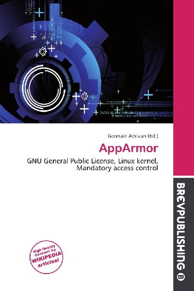 AppArmor: GNU General Public License, Linux kernel, Mandatory access control