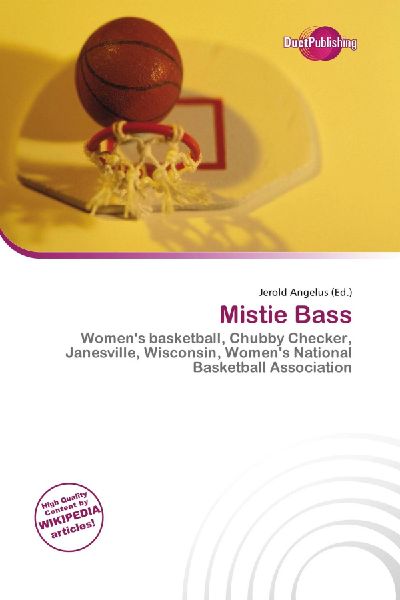 Mistie Bass: Womens basketball, Chubby Checker, Janesville, Wisconsin, Womens        National Basketball Association