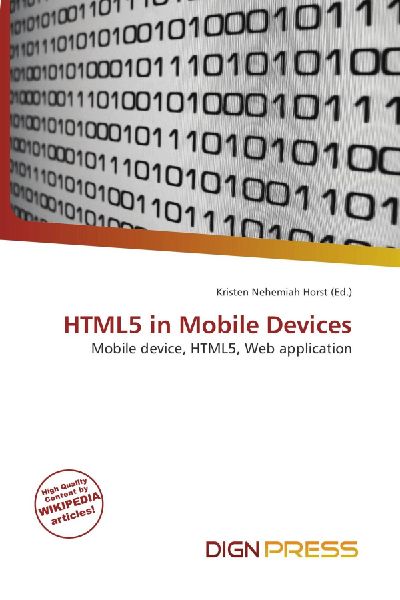 HTML5 in Mobile Devices: Mobile device, HTML5, Web application