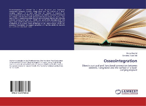Osseointegration: Direct structural and functional connection between ordered, living bone and the surface of a load-carrying implant