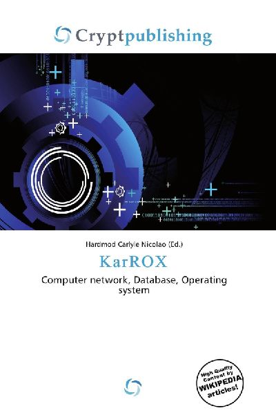 KarROX: Computer network, Database, Operating system