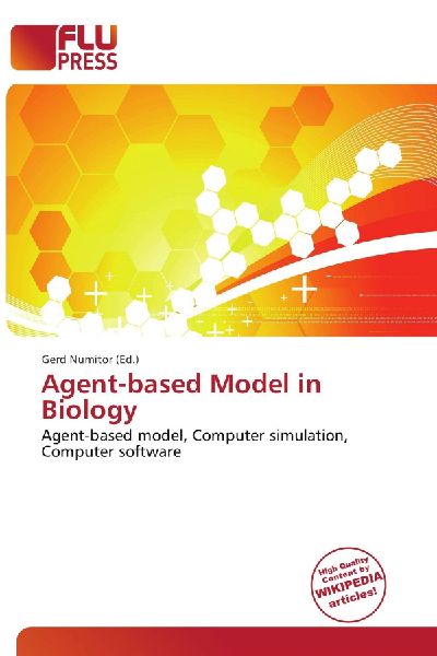 Agent-based Model in Biology: Agent-based model, Computer simulation, Computer software