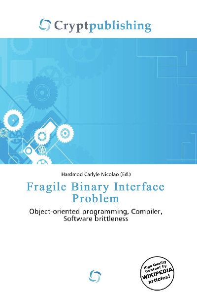 Fragile Binary Interface Problem: Object-oriented programming, Compiler, Software brittleness
