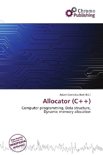 Allocator (C++): Computer programming, Data structure, Dynamic memory allocation