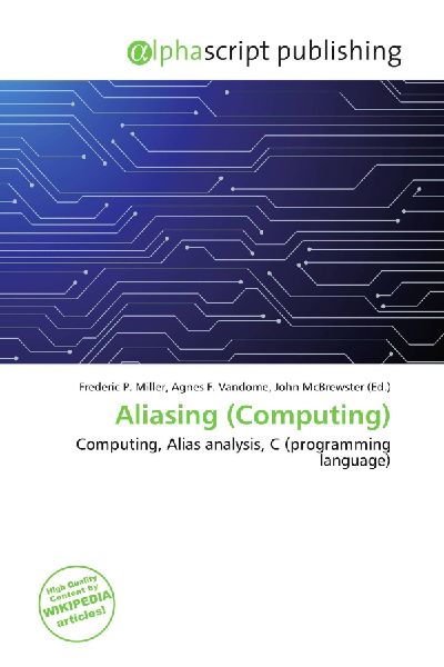 Aliasing (Computing): Computing, Alias analysis, C (programming language)