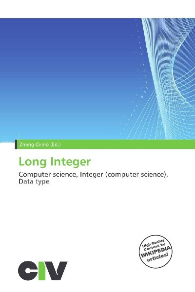Long Integer: Computer science, Integer (computer science), Data type