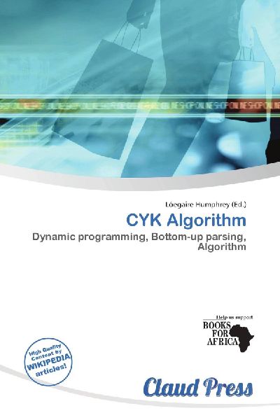 CYK Algorithm: Dynamic programming, Bottom-up parsing, Algorithm