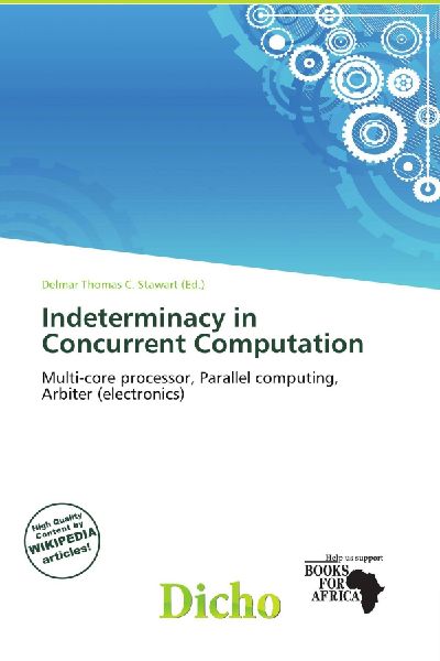 Indeterminacy in Concurrent Computation: Multi-core processor, Parallel computing, Arbiter (electronics)