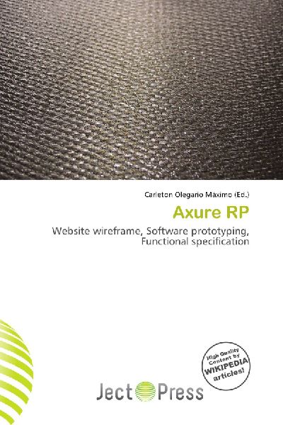 Axure RP: Website wireframe, Software prototyping, Functional specification