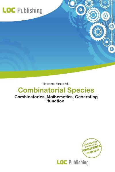 Combinatorial Species: Combinatorics, Mathematics, Generating function