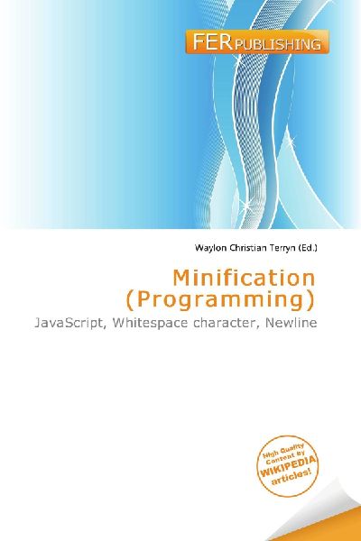 Minification (Programming): JavaScript, Whitespace character, Newline
