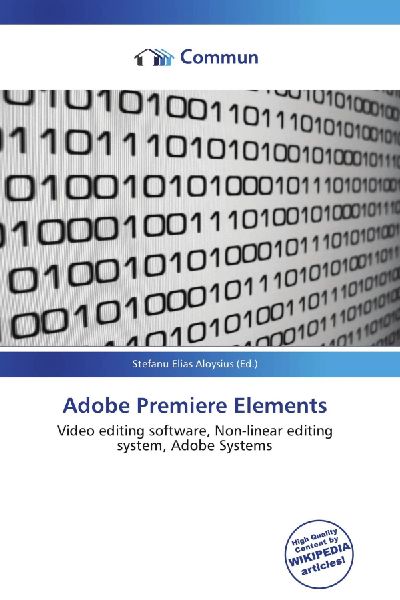 Adobe Premiere Elements: Video editing software, Non-linear editing system, Adobe Systems