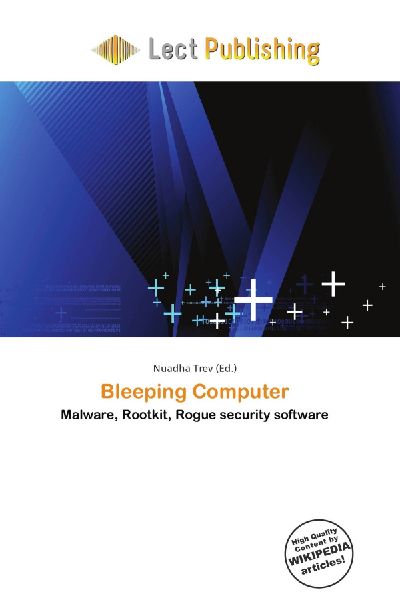 Bleeping Computer: Malware, Rootkit, Rogue security software