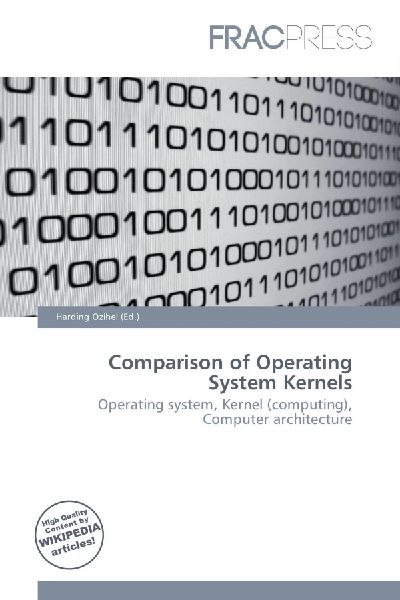 Comparison of Operating System Kernels: Operating system, Kernel (computing), Computer architecture