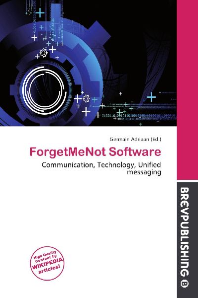 ForgetMeNot Software: Communication, Technology, Unified messaging