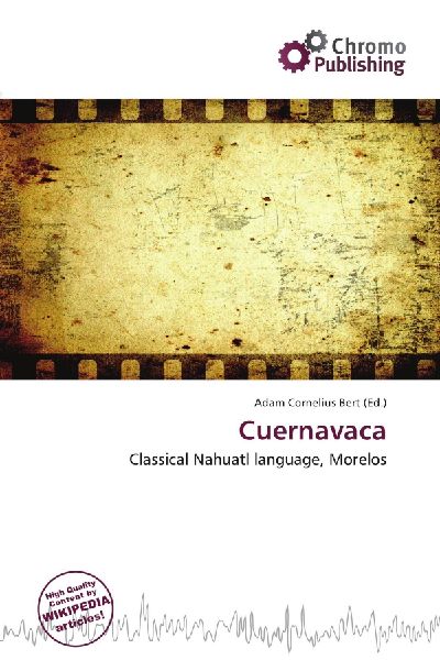 Cuernavaca: Classical Nahuatl language, Morelos