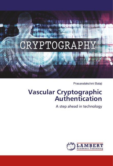 Vascular Cryptographic Authentication: A step ahead in technology