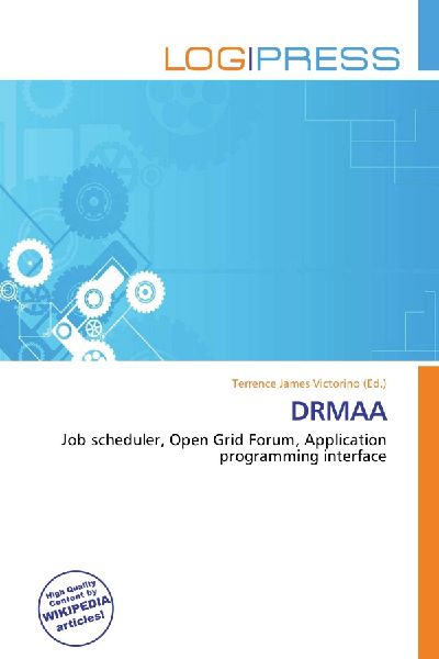 DRMAA: Job scheduler, Open Grid Forum, Application programming interface