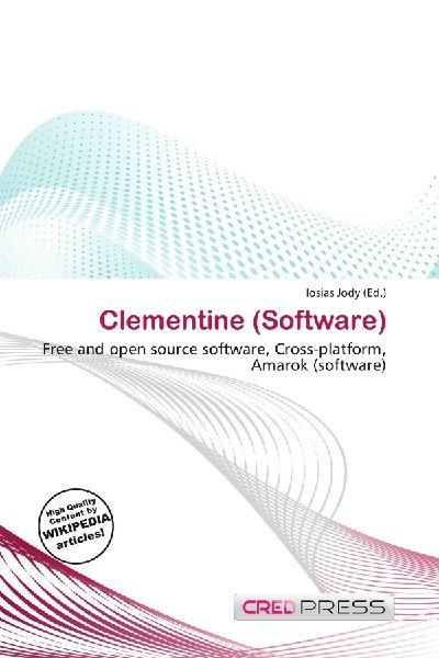 Clementine (Software): Free and open source software, Cross-platform, Amarok (software)