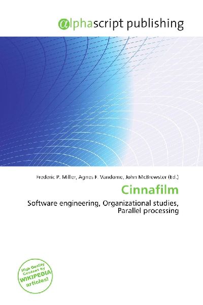 Cinnafilm: Software engineering, Organizational studies, Parallel processing