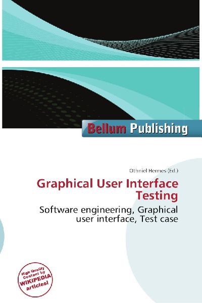 Graphical User Interface Testing: Software engineering, Graphical user interface, Test case