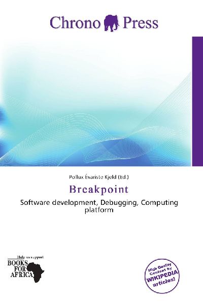 Breakpoint: Software development, Debugging, Computing platform