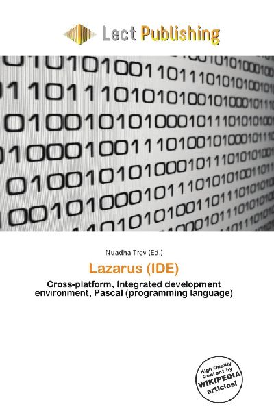 Lazarus (IDE):         Cross-platform, Integrated development environment, Pascal (programming        language)
