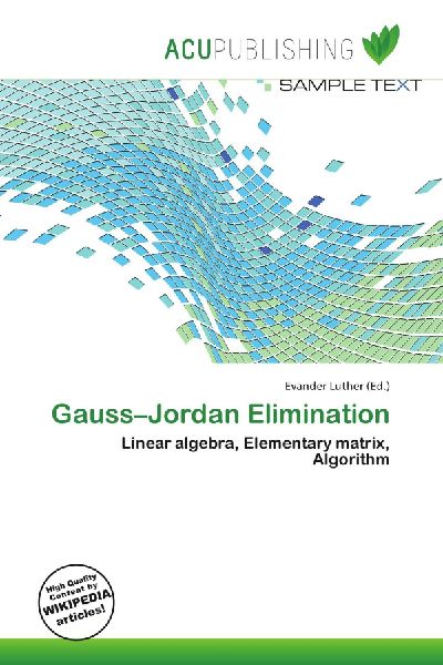 Gauss-Jordan Elimination: Linear algebra, Elementary matrix, Algorithm